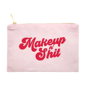 Makeup n' Shit Zip Bag - Pink